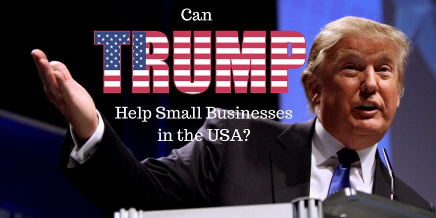 Can Trump Help Small Businesses in the USA